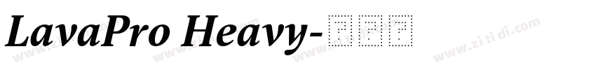LavaPro Heavy字体转换 LavaPro Heavy字体转换